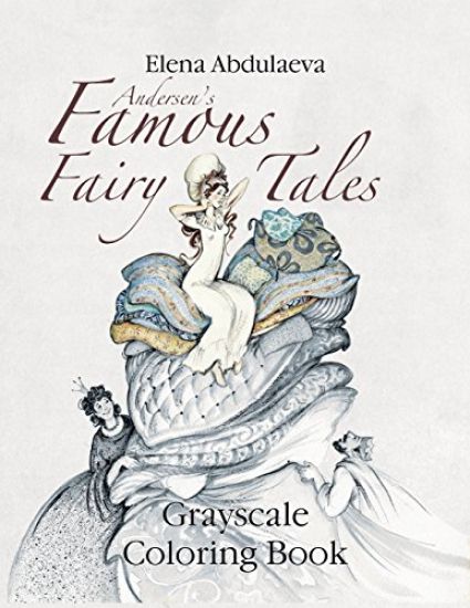 Andersen's Famous Fairy Tales Grayscale Coloring Book