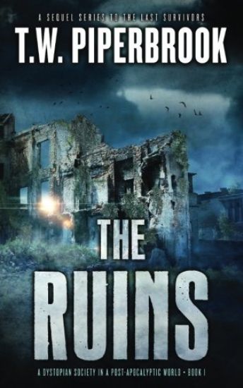 The Ruins: A Dystopian Society in a Post-Apocalyptic World