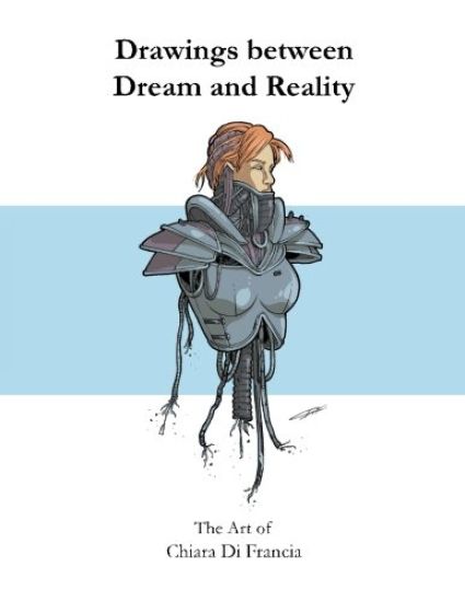 Kansikuva: Drawings between Dream and Reality: The Art of Chiara Di Francia