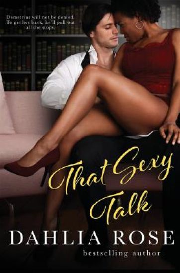 That Sexy Talk: A Dahlia Rose Quick Tease Book