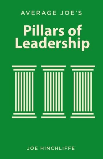 Average Joe's Pillars of Leadership: Defining Characteristics of Leadership