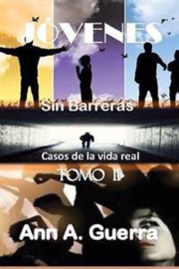 Jovenes: Sin Barreras TOMO II: Casos de la vida real