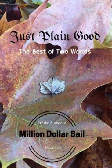 Just Plain Good: The Best of Two Worlds