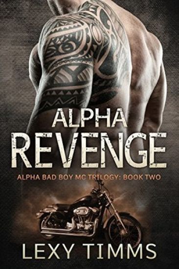 Alpha Revenge: Alpha Bad Boy Biker MC hot romance