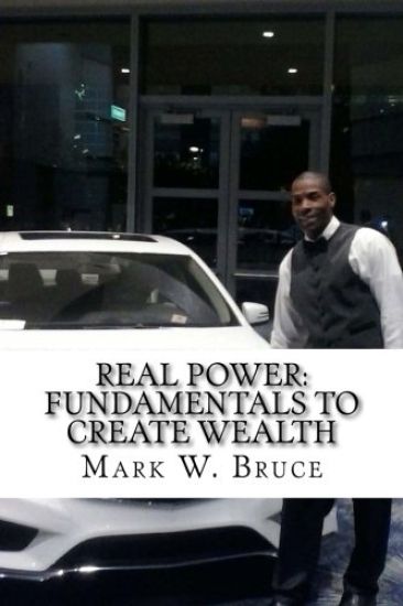 Real Power: Fundamentals to Create Wealth
