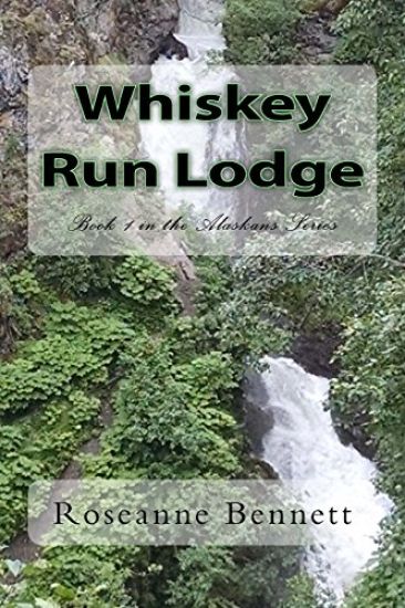Whiskey Run Lodge: Book 1 in the Alaskans Series