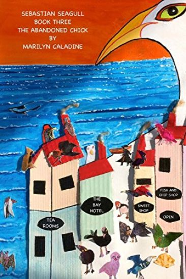 Sebastian Seagull Book 3: The Abandoned Chick