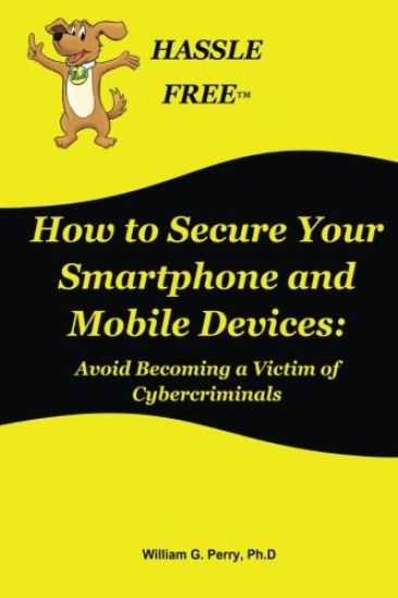 How to Secure Your Smartphone and Mobile Devices