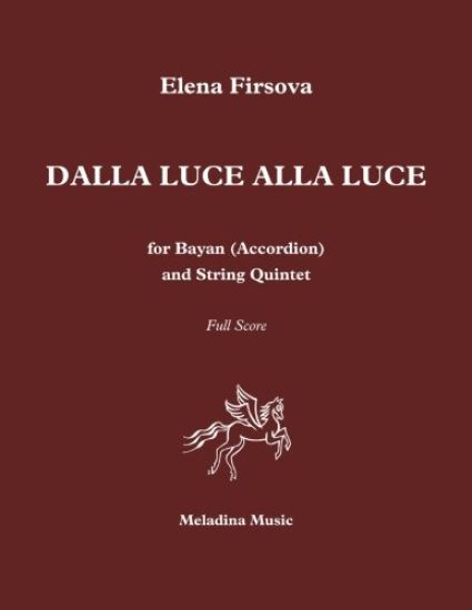 Dalla luce alla luce: for Bayan (Accordion) and String Quintet. Full score