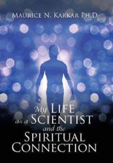 My Life as a Scientist and the Spiritual Connection