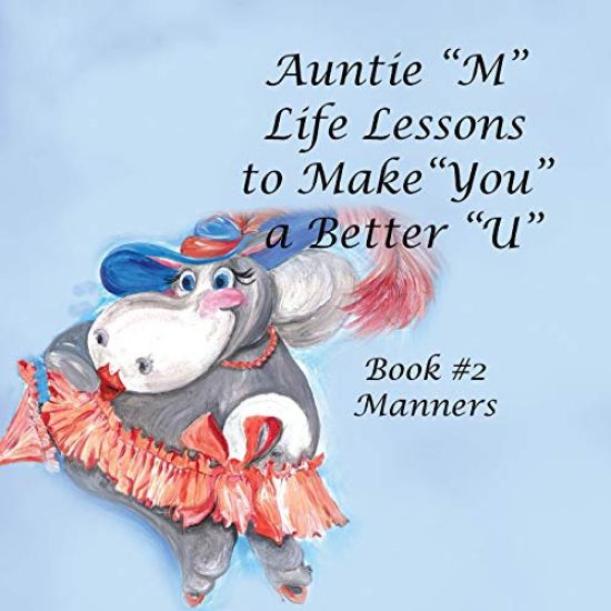 Auntie "M" Life Lessons to Make "You" a Better "U"