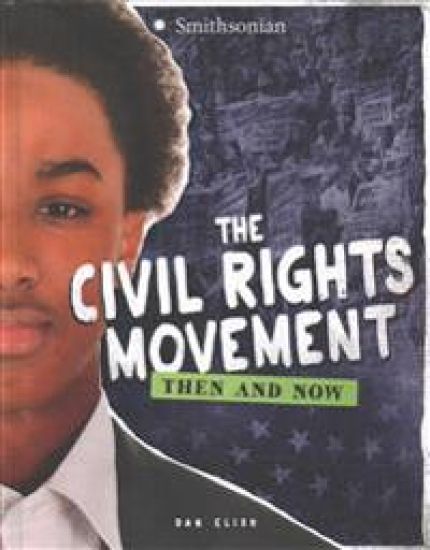The Civil Rights Movement: Then and Now