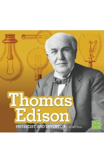 Thomas Edison: Physicist and Inventor