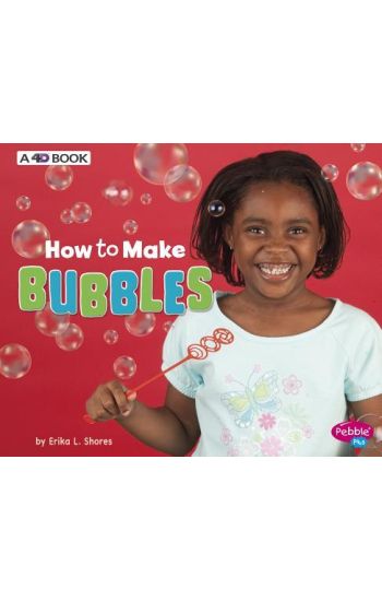 How to Make Bubbles: A 4D Book
