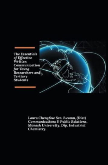 The Essentials of Effective Written Communication for Young Researchers and Tertiary Students