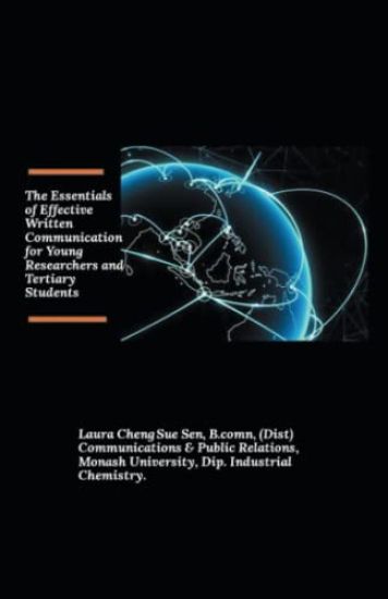 The Essentials of Effective Written Communication for Young Researchers and Tertiary Students