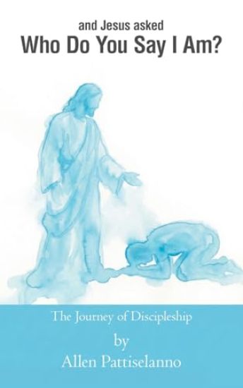 Who Do You Say I Am?: The Journey of Discipleship