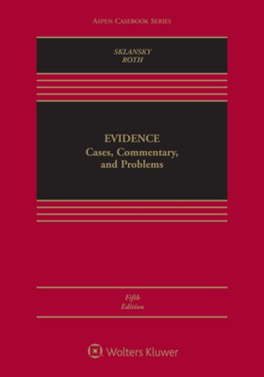 Evidence: Cases, Commentary, and Problems [Connected eBook with Study Center]