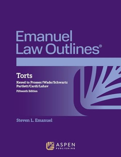 Emanuel Law Outlines for Torts