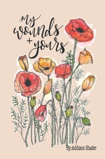 My Wounds + Yours