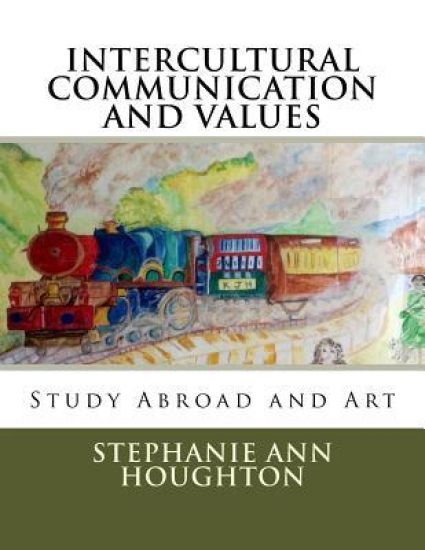Intercultural Communication and Values: Study Abroad and Art