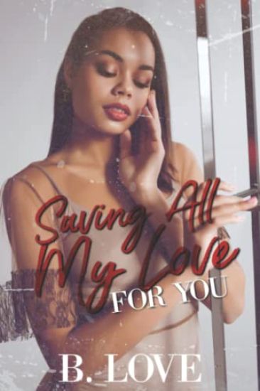 Saving All My Love for You