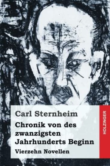 Chronik von des zwanzigsten Jahrhunderts Beginn: Vierzehn Novellen