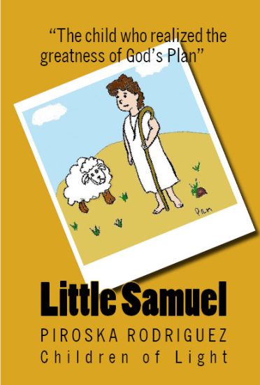Little Samuel: The Child Who Realized the Greatness of God's Plan