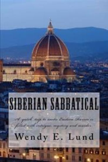 Siberian Sabbatical: An unexpected European Adventure