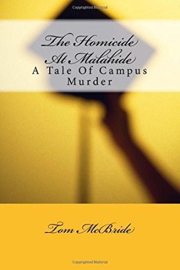 The Homicide At Malahide: A Tale Of Campus Murder