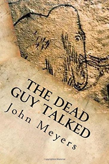 The Dead Guy Talked: A Stone Age Murder Mystery