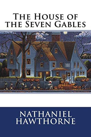 The House of the Seven Gables Nathaniel Hawthorne