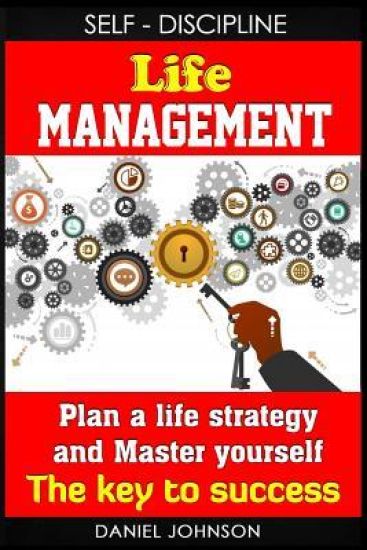 Self-discipline: Life management and Mastering yourself - The road to success (self-discipline and emotional control, self-discipline f