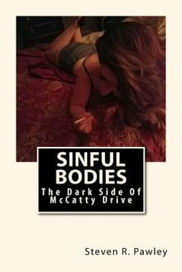 Sinful Bodies: The Dark Side of McCatty Drive