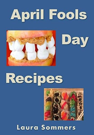 April Fools' Day Recipes