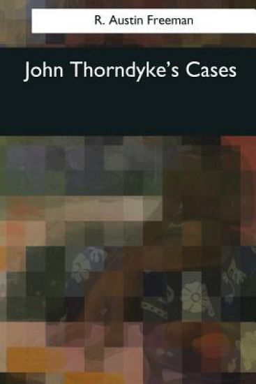 John Thorndyke's Cases