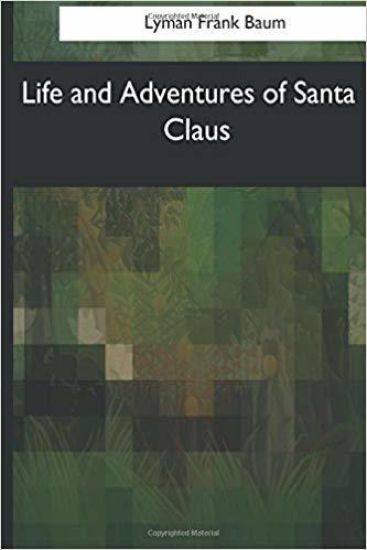 Life and Adventures of Santa Claus