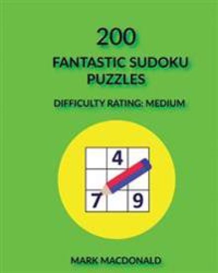 200 Fantastic Sudoku Puzzles: Difficulty Rating Medium