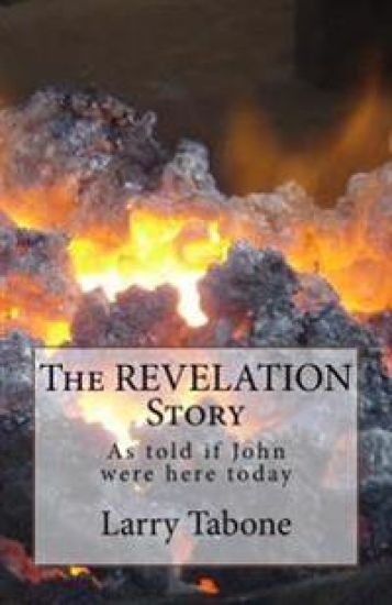The REVELATION Story: As told if John were here today