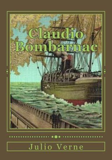 Claudio Bombarnac: Viaje Extraordinario