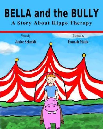 BELLA and the BULLY: A story about Hippo Therapy