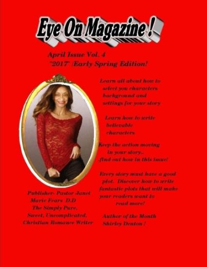 Eye On Magazine April 2017 Vol.4/ Early Spring Edition: The Magazine For Writers!