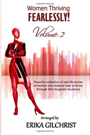 Women Thriving Fearlessly Volume 2: Powerful collection of real life stories of women who learned how to thrive through life's toughest situations