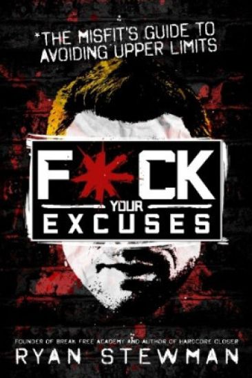 F*ck Your Excuses