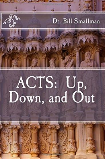 Acts: Up, Down, and Out