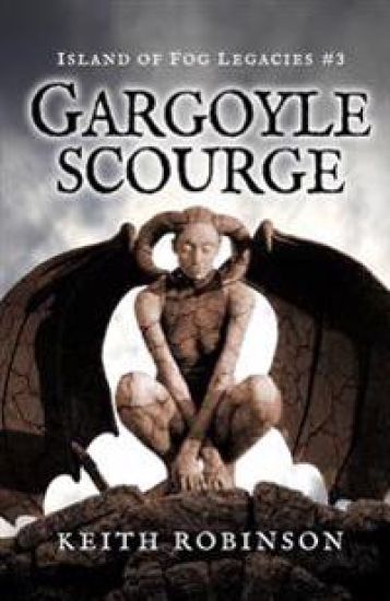 Gargoyle Scourge (Island of Fog Legacies #3)