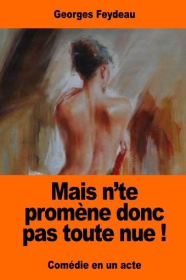 Mais n'te promène donc pas toute nue !