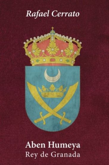 Aben Humeya: Rey de Granada