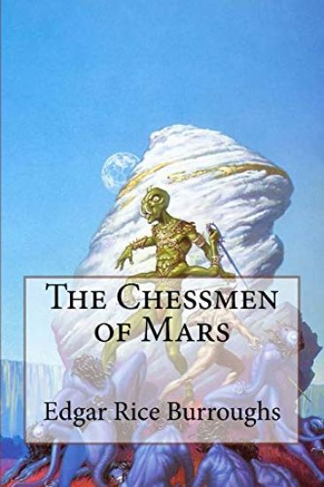 The Chessmen of Mars Edgar Rice Burroughs