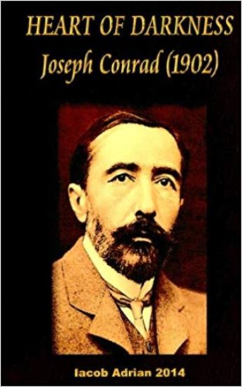 HEART OF DARKNESS Joseph Conrad (1902)